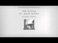Saturday, Monday - "The Ocean ft. Julia Spada ...