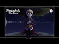 Melancholy [Uncorrupted Nightmare's Theme | Dreamtale] [xXtha Original]