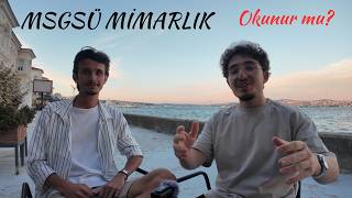MSGSÜ MİMARLIK hakkında en çok merak edilenler! | MİMARLIK OKUMAK?