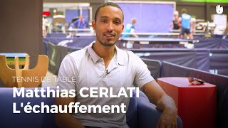 L'échauffement en tennis de table, avec Matthias Cerlati | Tennis de Table