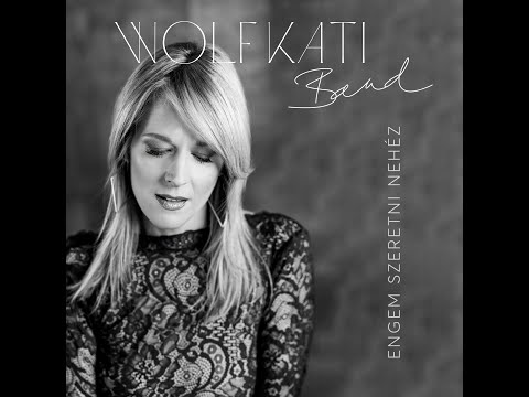 Wolf Kati Band feat. Madi - Engem szeretni nehéz (Official Video)
