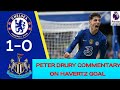 Chelsea 1-0 Newcastle United Peter Drury Commentary on Kai Havertz Goal