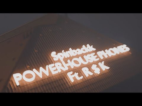 Spinbackk- Power House Phones Ft. R $ K (Official Video)