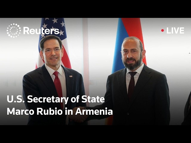 LIVE: Rubio speaks after talks with Armenian counterpart