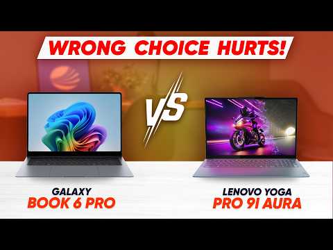Galaxy Book 6 Pro vs Lenovo Yoga Pro 9i Aura – Don’t Buy the Wrong One (2026)
