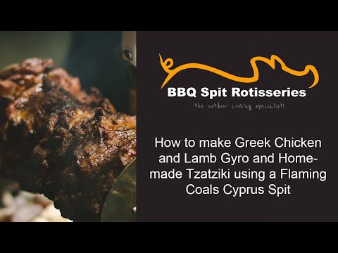 How to make Greek Chicken and Lamb Gyro and Homemade Tzatziki using a Flaming Coals Cyprus Spit
