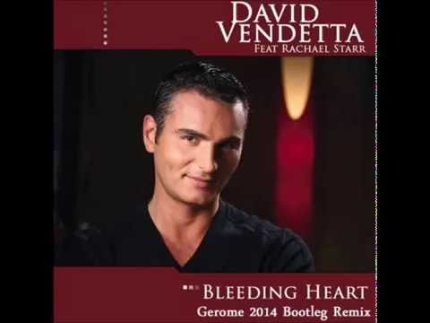 David Vendetta ft. Rachael Starr - Bleeding Heart (Gerome 2014 Bootleg Remix)