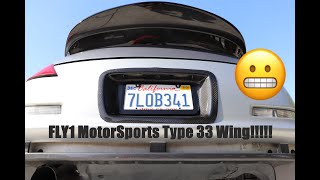 350z Fly1 Motorsports Type 33 wing! Fitment Issues