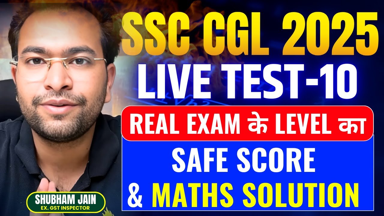 SSC CGL 2025 Tier-2 Live Mock 10 🔥 Expected Paper | Exam-Level+ | Safe Score & Maths Solutions