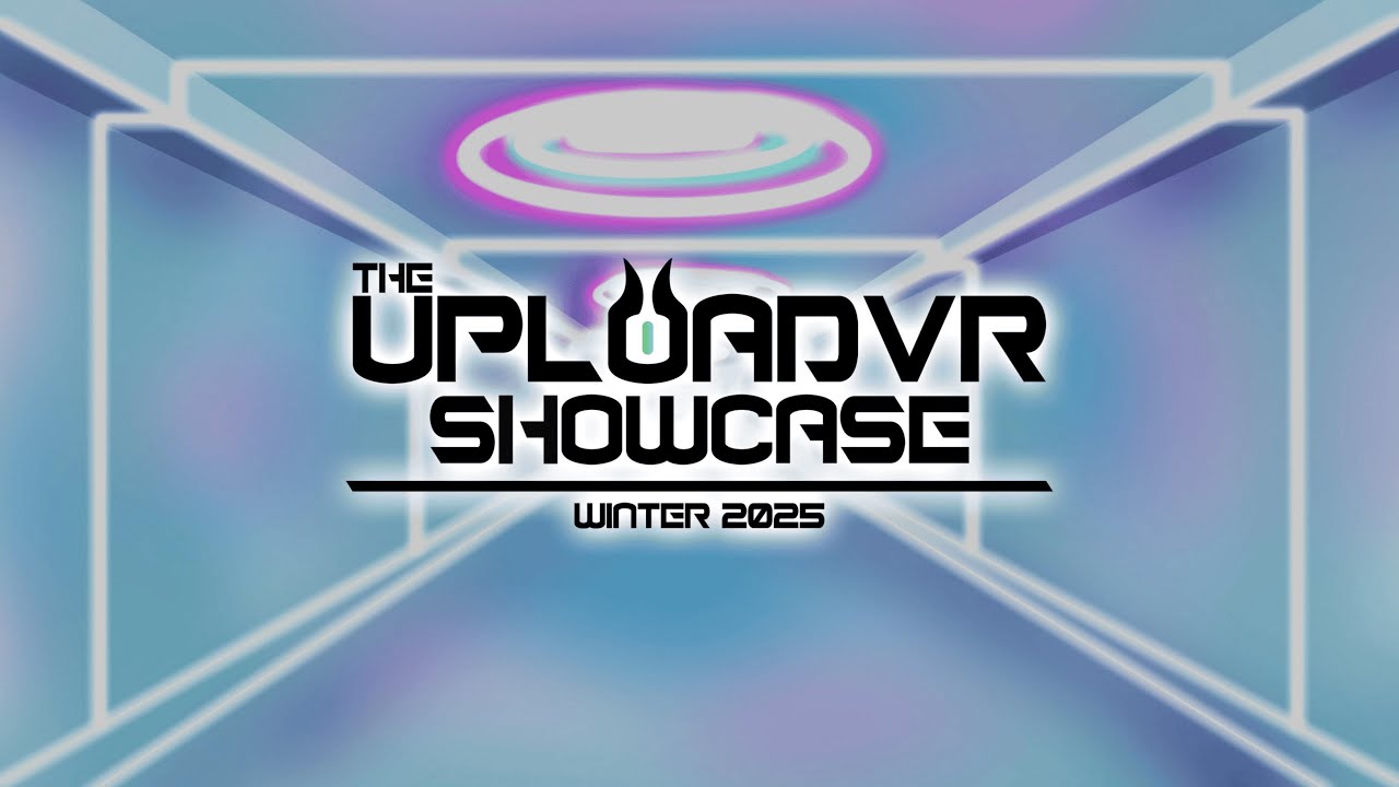 The UploadVR Showcase - Winter 2025