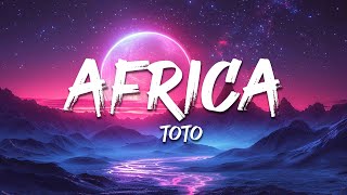 Toto - Africa (Lyrics)