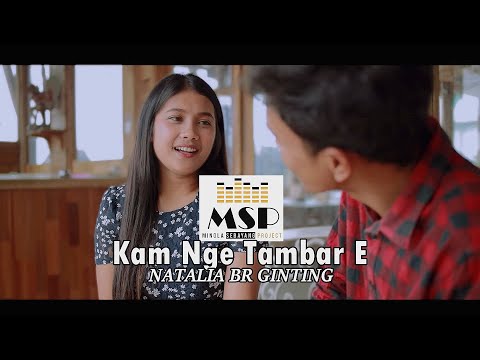 KAM NGE TAMBAR E... "Natalia Br Ginting" Cipt: Ersada Sembiring Prod: Dr. Minola Sebayang, SH, MH