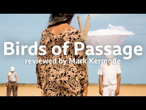Birds of Passage reviewed by Mark Kermode