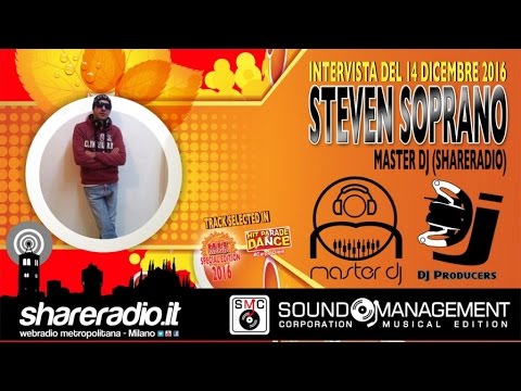 Steven Soprano at Master Dj (ShareRadio.it) - Intervista del 14 Dicembre 2016