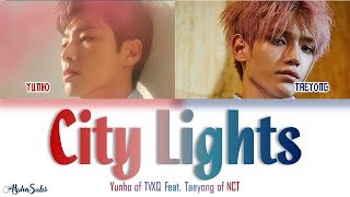 Yunho of TVXQ [동방신기] (Feat. TAEYONG of NCT) 夜話 (City Lights) Color Coded Lyrics/가사 [Han|Rom|Eng]