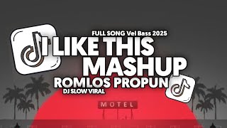 Download lagu DJ ROMLOS PROPUN X I LIKE THIS MASHUP X TIA MONIKA FULL SONG Vel Bass 2025 mp3
