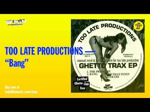 Too Late Productions - Bang