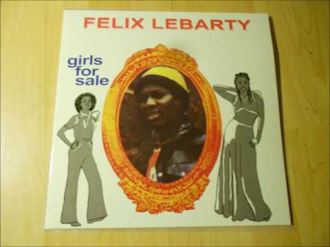 Felix Lebarty "Girls For Sale" from the LP "Girls For Sale" (PMG, reissue 2017)