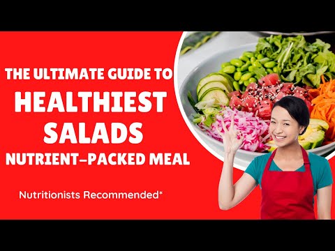 The Ultimate Guide to Healthiest Salads for a Nutrient-Packed Meal
