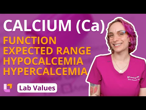 Calcium (Ca): Lab Values - Function, Expected Range, Hypocalcemia & Hypercalcemia  | @LevelUpRN
