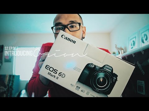 Introducing Orion - Canon 6DMarkII Unboxing (S2.EP.007)