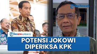 Kata Mahfud MD soal Potensi Jokowi Diperiksa KPK Buntut Dugaan Mark Up Proyek Kereta Cepat Whoosh
