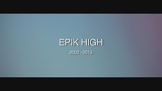 EPIK HIGH 2003 - 2013