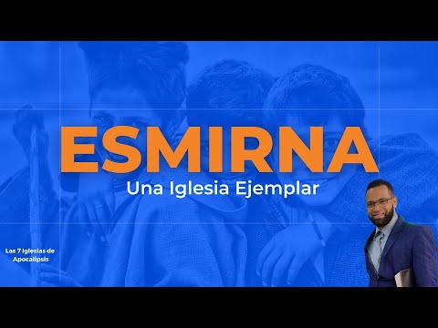 La iglesia de ESMIRNA  | Las 7 Iglesias de Apocalipsis