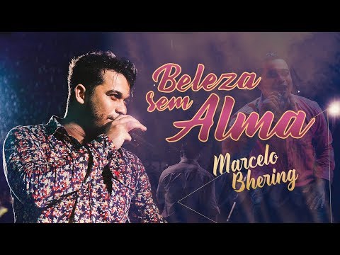 Marcelo Bhering - Beleza Sem Alma