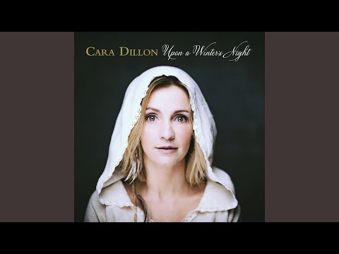 Infant Holy Infant Lowly - Cara Dillon