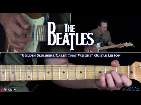 Golden Slumbers/Carry That Weight Guitar Lesson - The Beatles