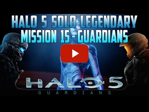 Halo 5 Guardians: FINAL Mission 15 Guardians - Solo Legendary Walkthrough [HD 60FPS]