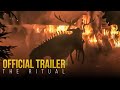 THE RITUAL | Official Trailer