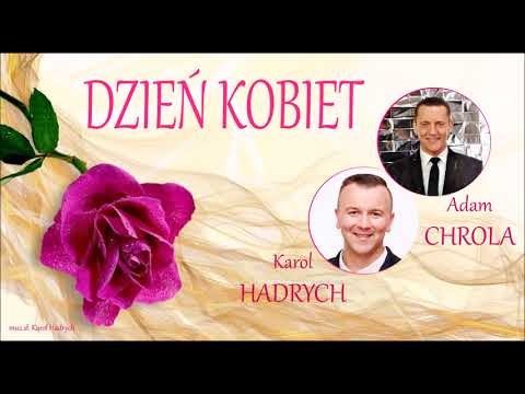 KAROL HADRYCH & ADAM CHROLA - Dzień kobiet (Official Audio)