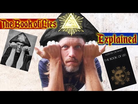 Le livre des mensonges d'Aleister Crowley, si faussement appelé, expliqué