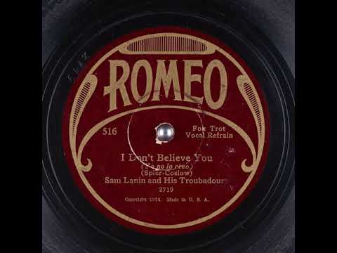 Sam Lanin and His Troubadours "I Don't Believe You" (12, 2, 1927) Romeo 516.