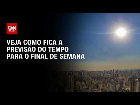 Previsão do tempo: Semana termina ensolarada em todas as regiões | CNN PRIME TIME