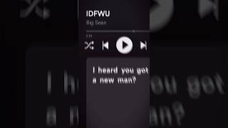 IDFWU - big sean