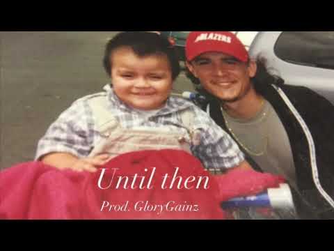 RichHomieHodge- Until Then (Prod. GloryGainz )