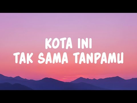 Nadhif Basalamah - kota ini tak sama tanpamu