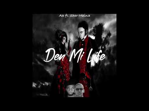 A3 - Den Mi Life Ft. Sher-Main3 (Official Audio)