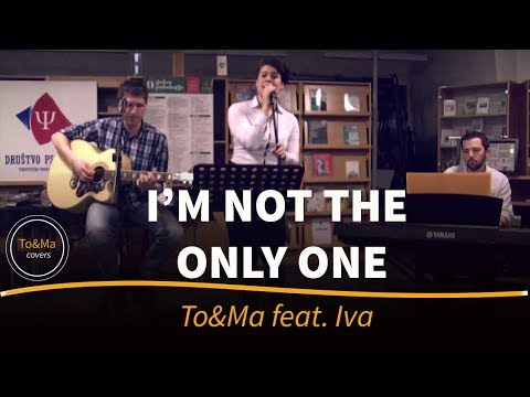 I'm not the only one - To&Ma feat. Iva