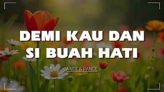 Download lagu Demi Kau Dan Si Buah Hati - ANCE & Pance mp3