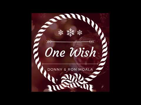 One Wish -  Donny & Ron Moala