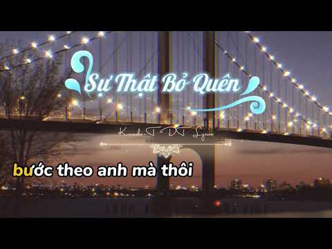 Sự Thật Bỏ Quên | [Karaoke]