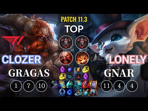 T1 Clozer Gragas vs Lonely Gnar Top - KR Patch 11.3
