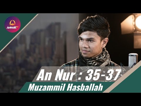 Muzammil Hasballah - Surat An Nur 35-37