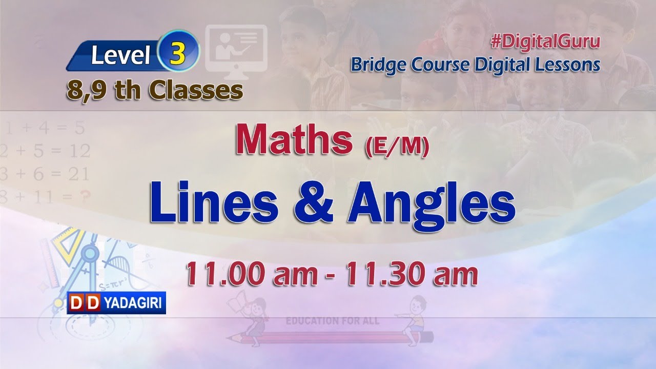 (Level-3) 8,9th Maths Classes || Lines & Angles || School Education || July 23, 2021