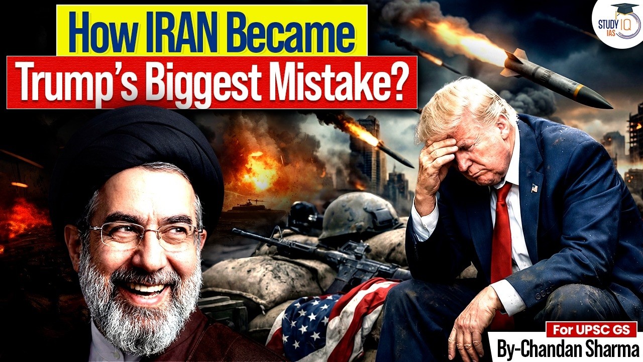 Did Trump Miscalculate Iran? | The War That Could Backfire on the US | StudyIQ IAS