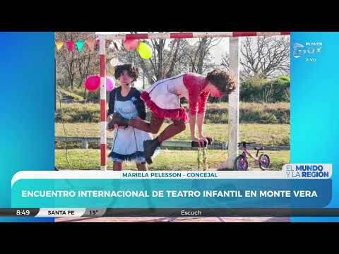 Encuentro internacional de teatro infantil en Monte Vera | Mariela Pelesson - Concejal